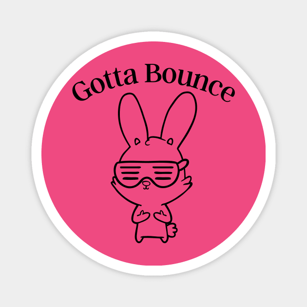 Gotta Bounce rabbit with sunglasses, spring, easter, Magnet by Kristalclick 